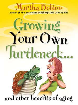 cover image of Growing Your Own Turtleneck...and Other Benefits of Aging
